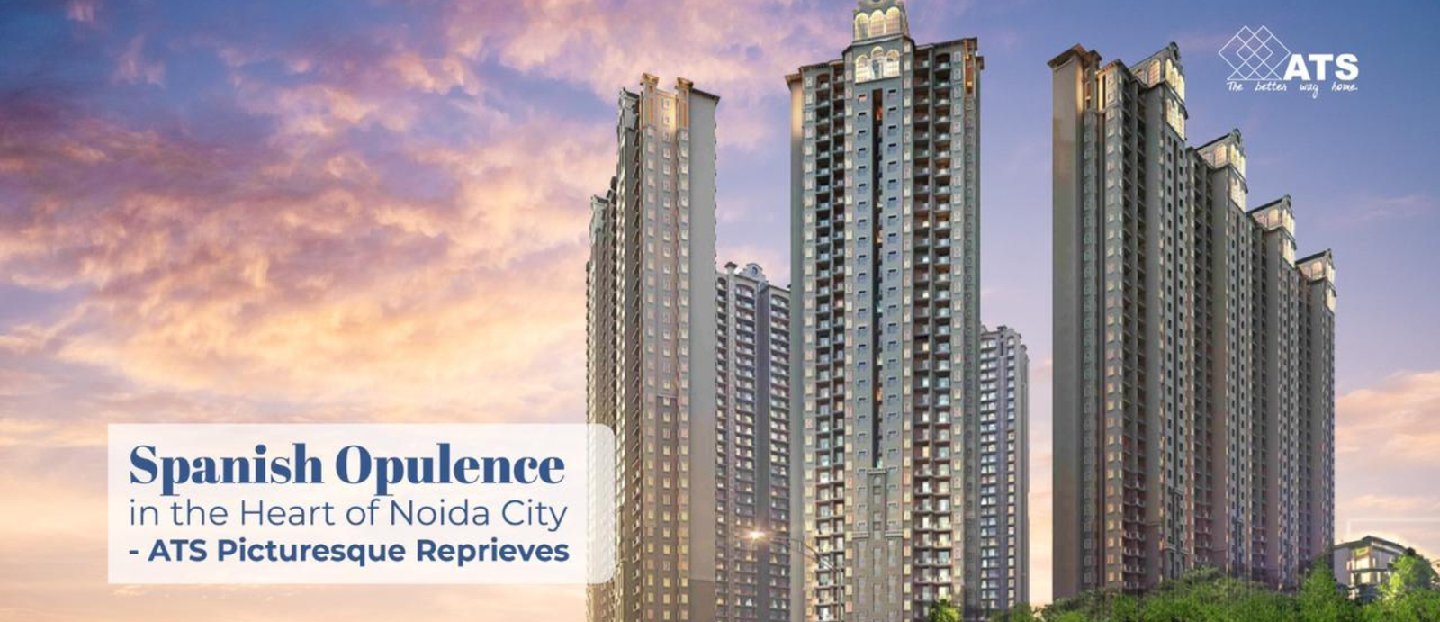 Spanish Opulence in the Heart of Noida City – ATS Picturesque Reprieves
